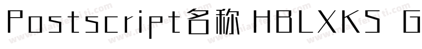 Postscript名称 HBLXKS  GB1 0字体转换